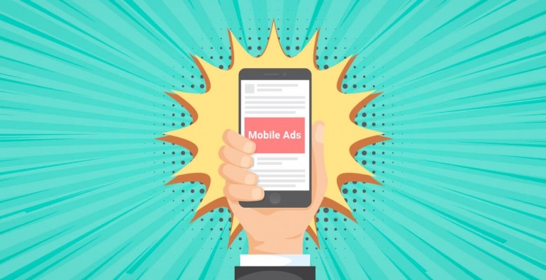 Mobile ads - Xu hướng Digital Marketing hiện đại và hiệu quả