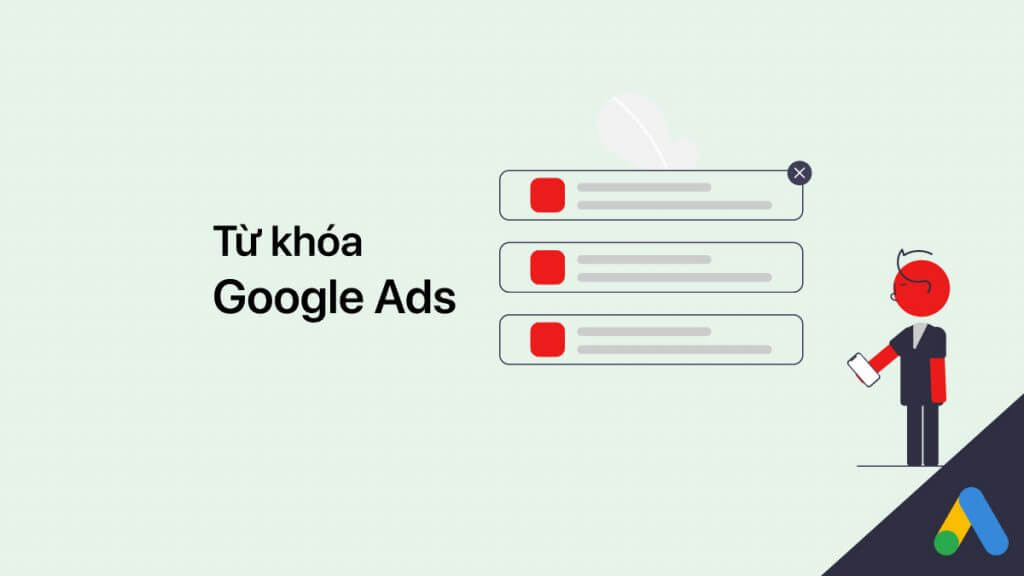 Từ khóa Google Ads là gì? Cách từ khóa Google Ads hoạt động