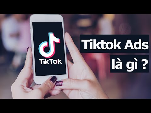 Tiktok Ads là gì ? sản phẩm nào chạy quảng cáo Tiktok hiệu quả ? - YouTube
