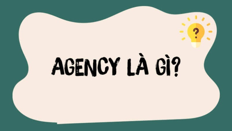 Agency là gì?