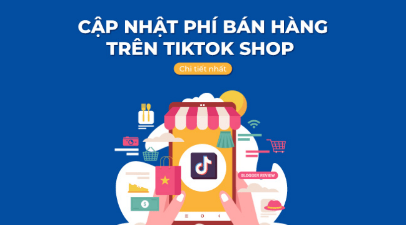 Mức Phí Bán Hàng Trên Tiktok Cho Seller 2023