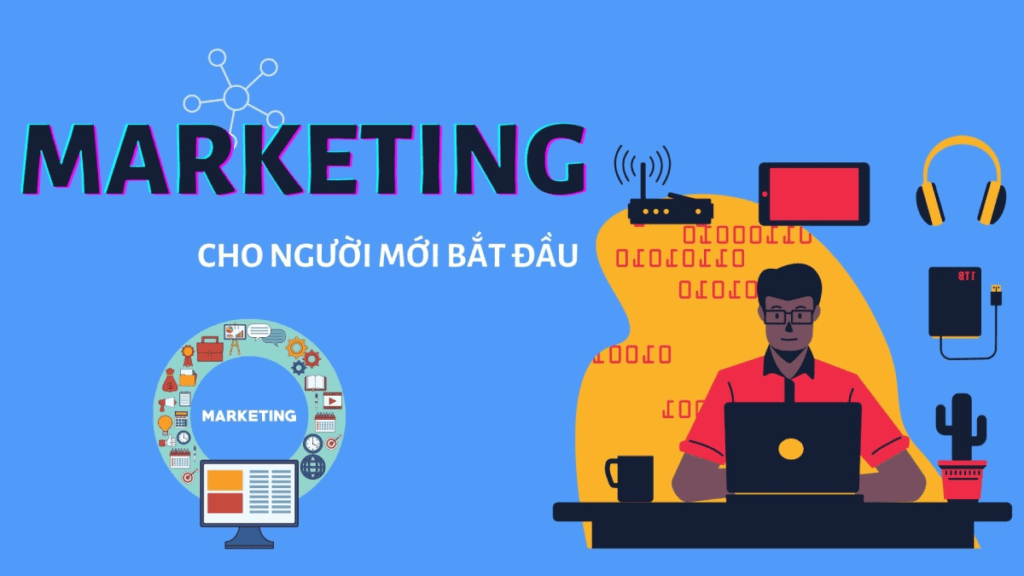 Khóa học Marketing Chạy Quảng cáo Cho Người Mới Bắt Đầu: Cẩm nang chinh phục thế giới quảng cáo online