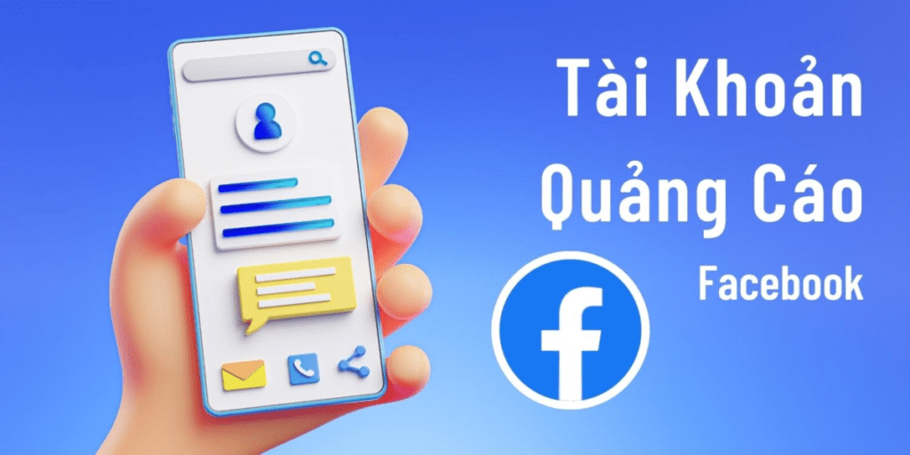 Dịch Vụ Mua Bán Tài Khoản Quảng Cáo Facebook Ads - Giải Pháp Hiệu Quả Cho Chiến Lược Marketing Của Bạn