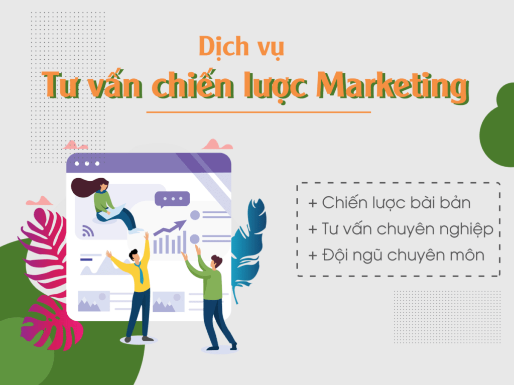 Dịch vụ tư vấn chiến lược marketing: Nâng tầm thương hiệu, bứt phá doanh thu 